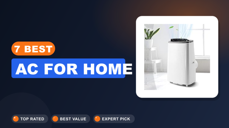 7 Best AC for Home