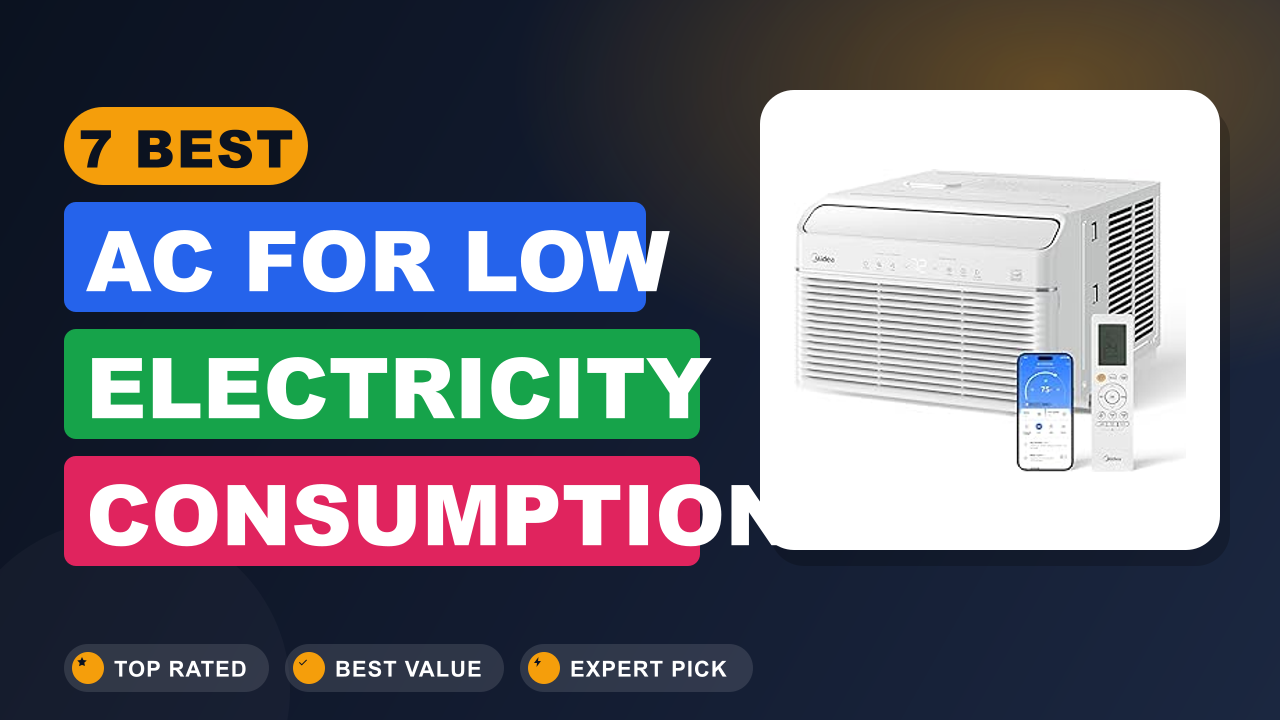 7 Best AC for Low Electricity Consumption