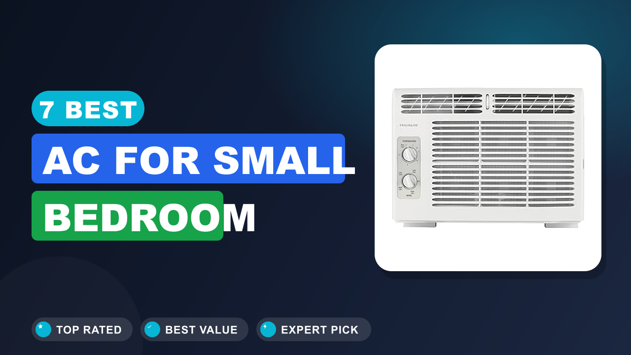 7 Best AC for Small Bedroom