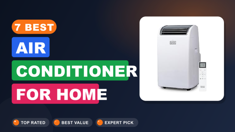 7 Best Air Conditioner for Home