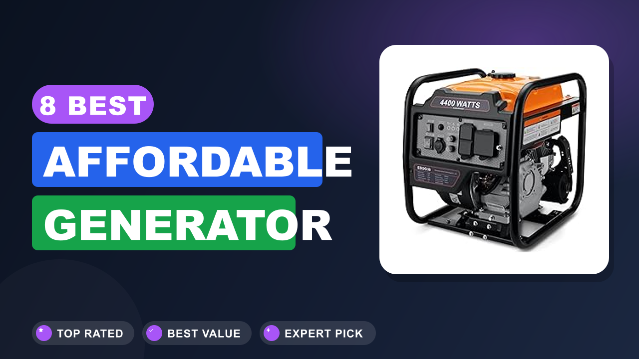 8 Best Affordable Generator