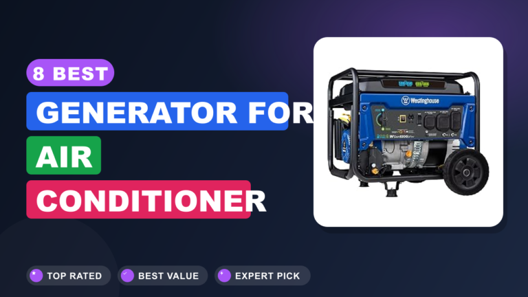 8 Best Generator for Air Conditioner
