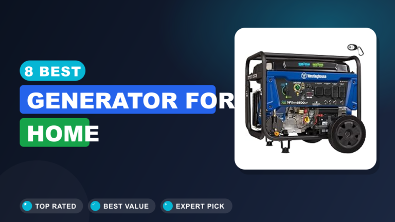 8 Best Generator for Home