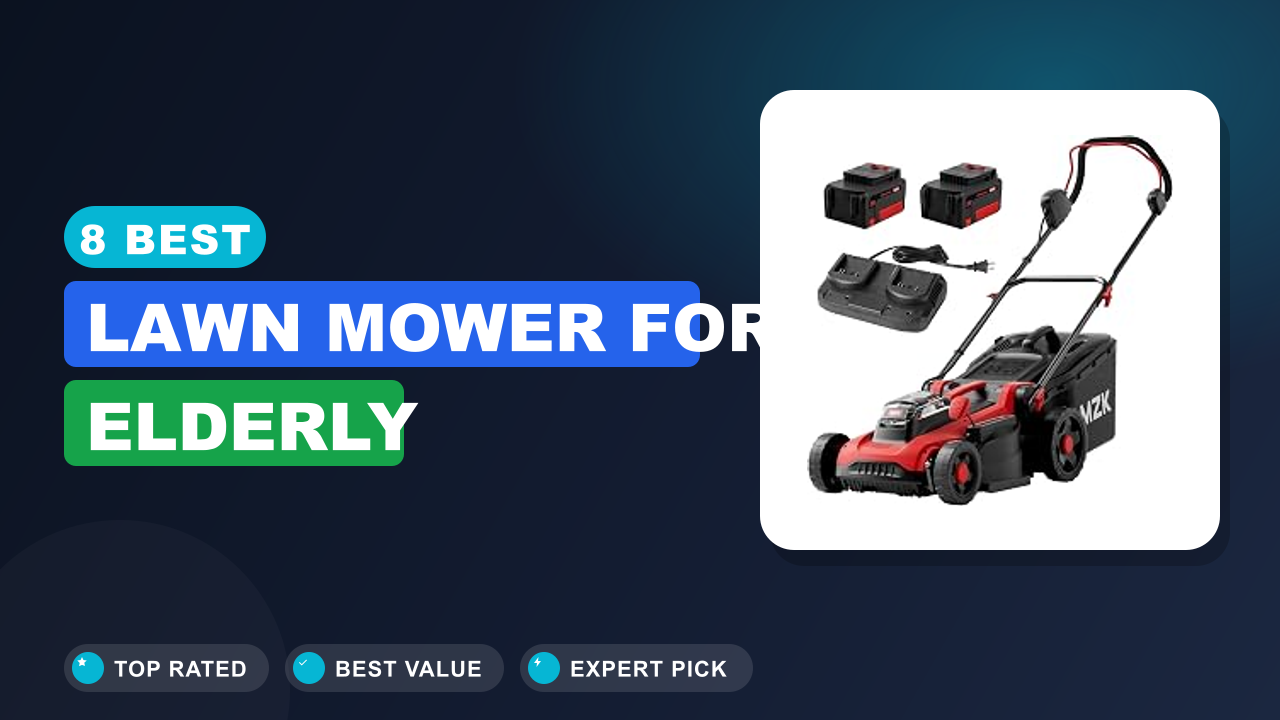 8 Best Lawn Mower for Elderly