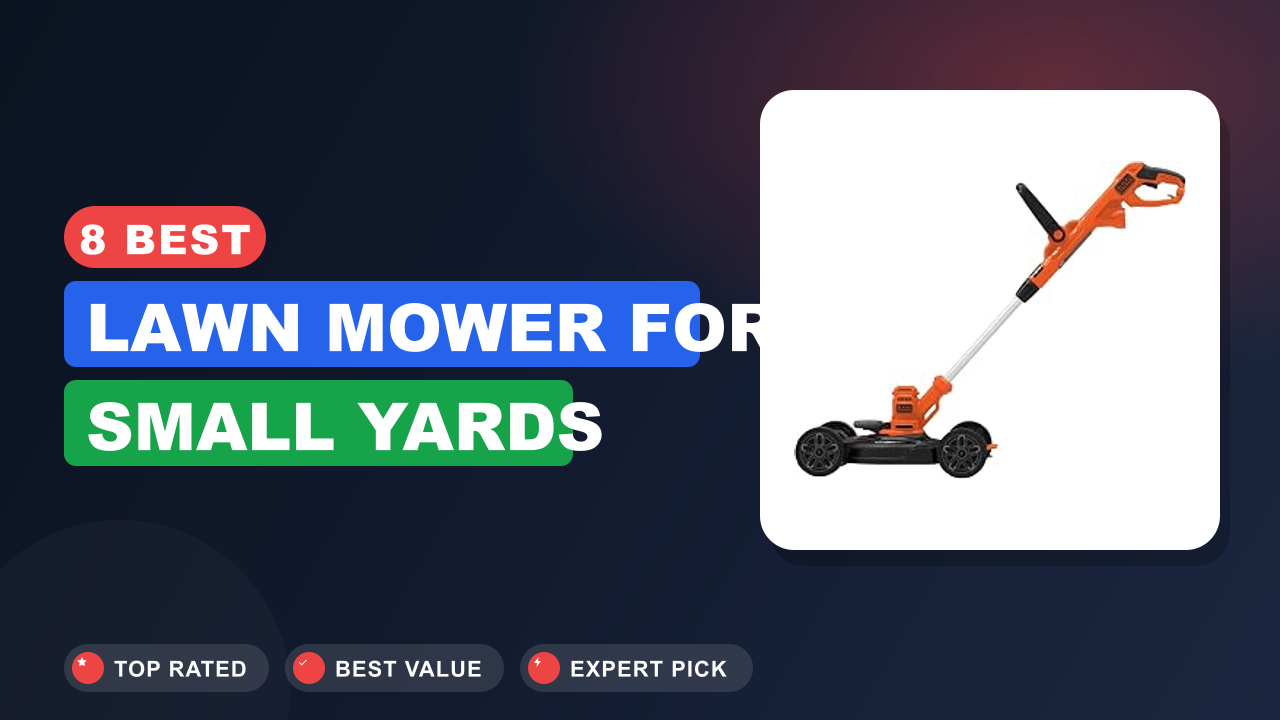 8 Best Lawn Mower for Small Yards