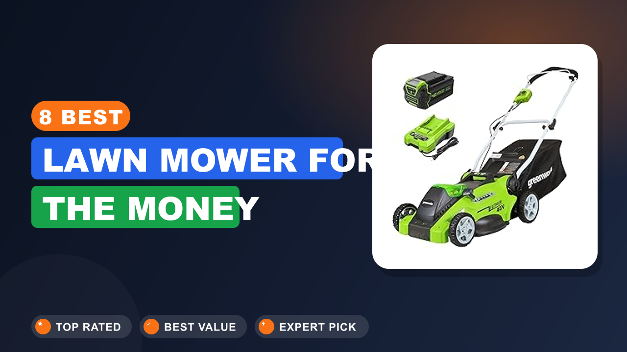 8 Best Lawn Mower for the Money
