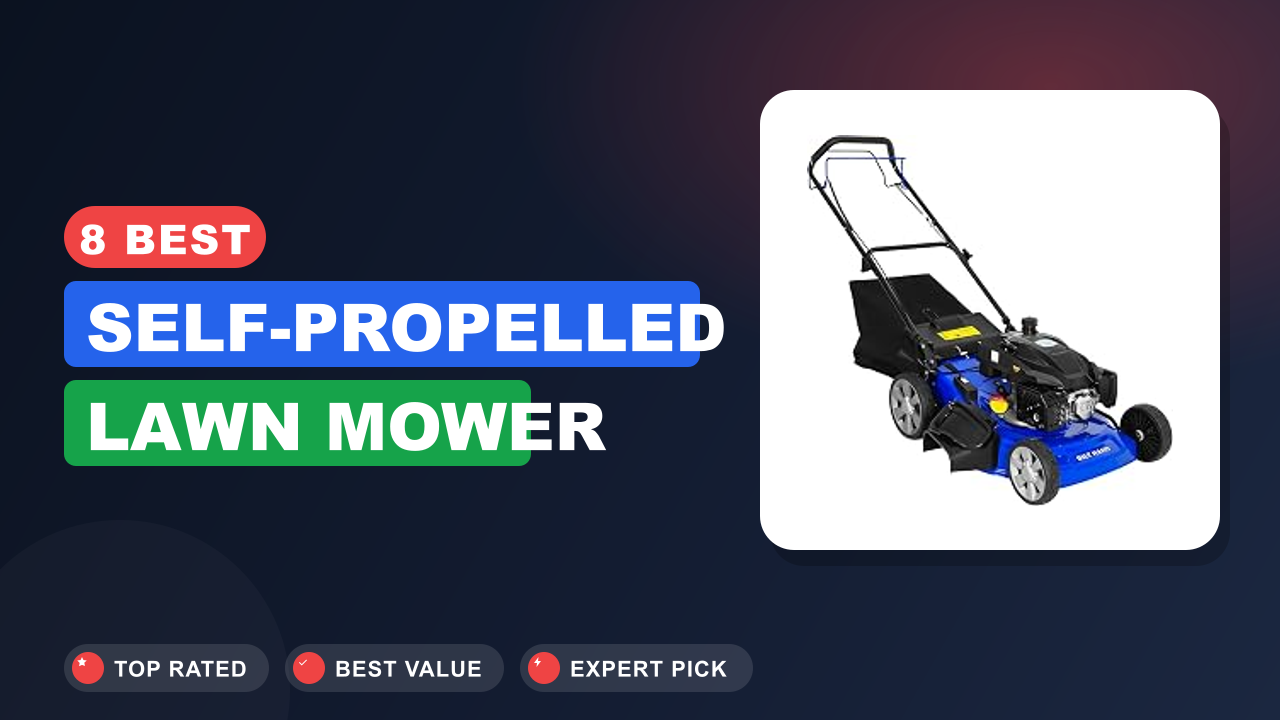 8 Best Self-propelled Lawn Mower